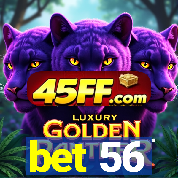 bet 56